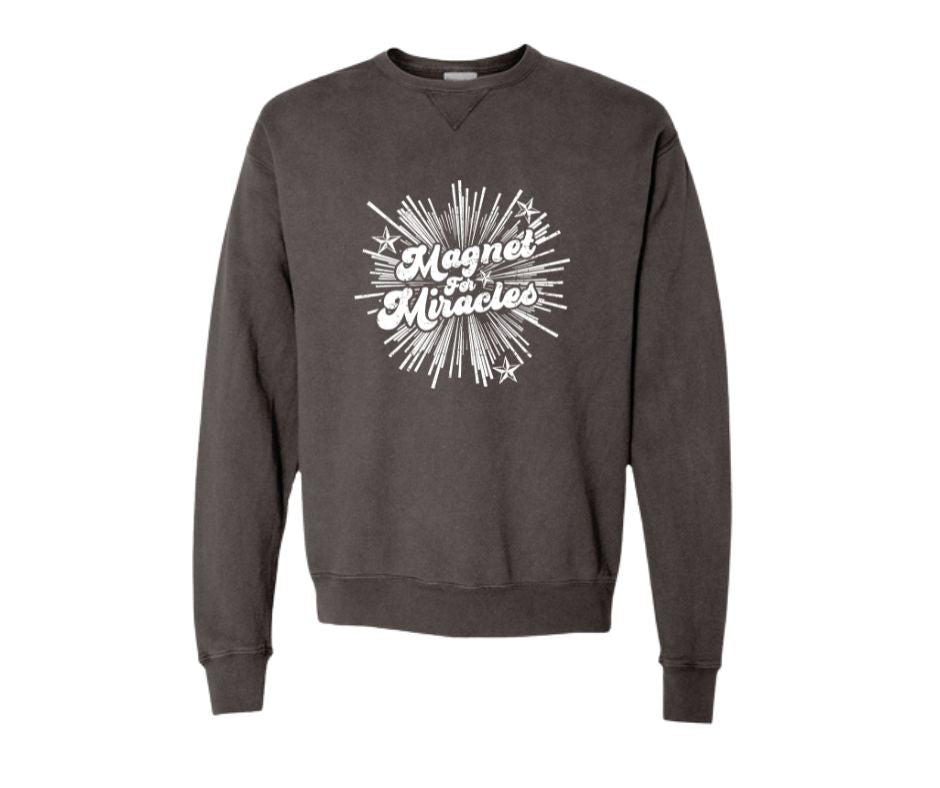 Magnet for Miracles Sweatshirt