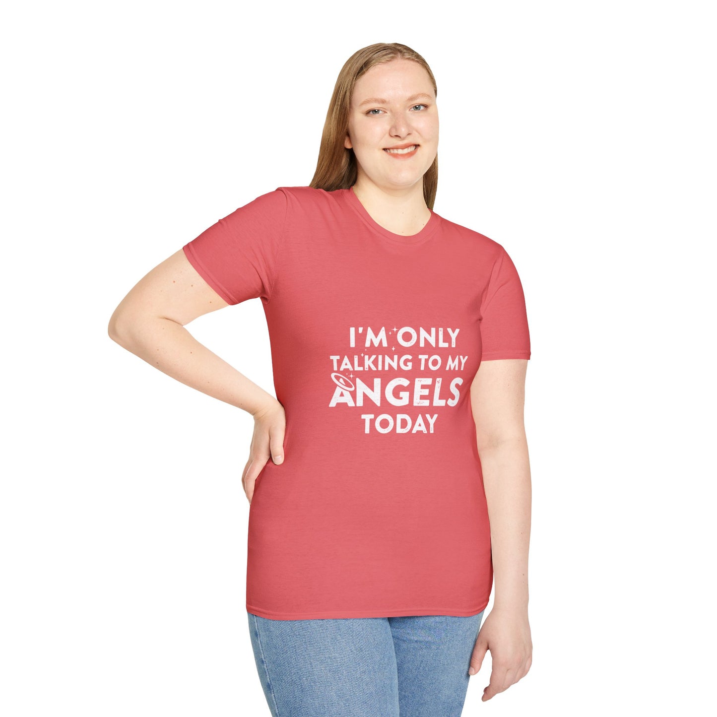 I'm Only Talking to My Angels Today Tee