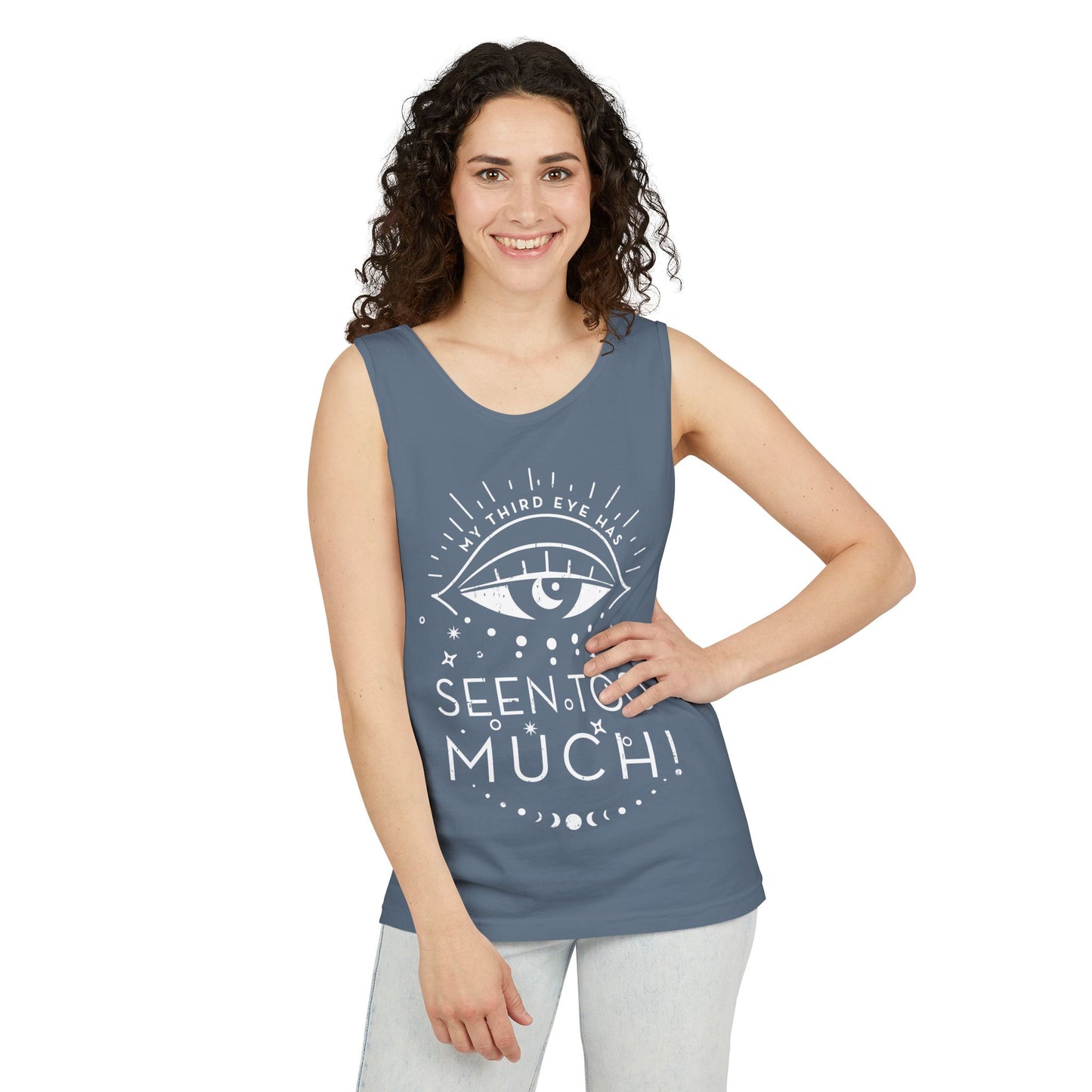 My Third Eye Has Seen Too Much Tank Top
