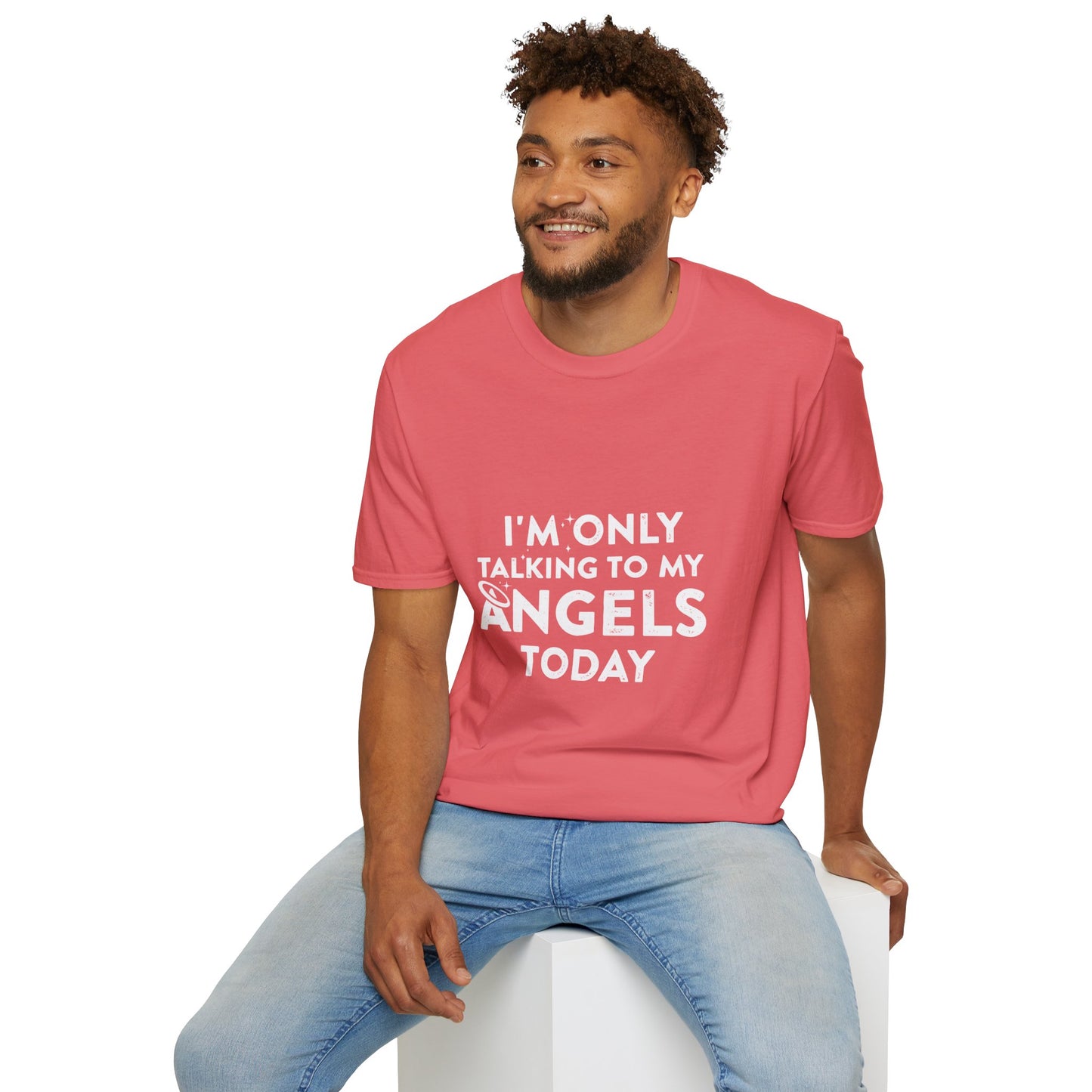 I'm Only Talking to My Angels Today Tee