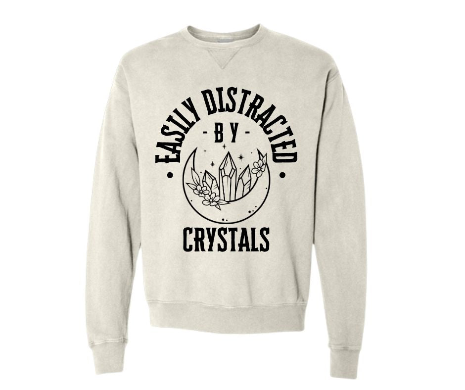 Easily Distracted By Crystals Sweatshirt